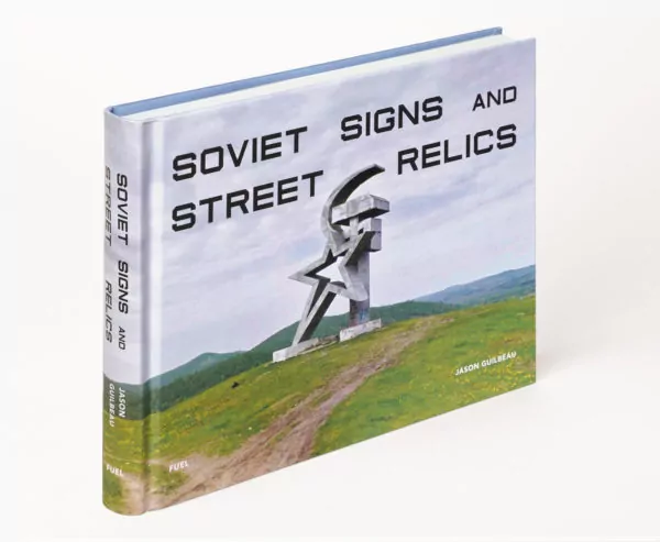 Soviet Signs and Street Relics